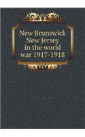 New Brunswick New Jersey in the World War 1917-1918