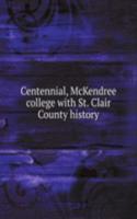 Centennial, McKendree college with St. Clair County history