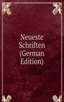 Neueste Schriften (German Edition)