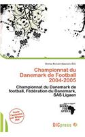 Championnat Du Danemark de Football 2004-2005: (French)