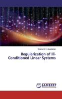 Regularization of Ill-Conditioned Linear Systems