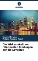 Die Wirksamkeit von relationalen Bindungen auf die Loyalität