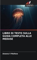 Libro Di Testo Sulla Guida Completa Alle Meduse