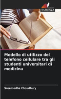 Modello di utilizzo del telefono cellulare tra gli studenti universitari di medicina