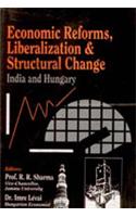 Economic Reforms, Liberalization and Structural Change: India and Hungary