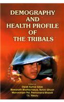 Demography and Health Profile of the Tribals: A Study of M.P.
