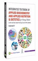 Integrated Textbook of Applied Biochemistry and Applied Nutrition and Applied Dietetics (For Nursing Students)