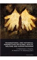 Transnational & Historical Perspectives on Global Health, Welfare & Humanitarianism