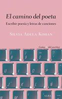 El camino del poeta (Guias + del escritor) (Spanish Edition)