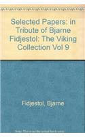 The Selected Papers: in Tribute of Bjarne Fidjestol