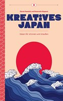 Kreatives Japan: Ideen fur drinnen & drauÃŸen