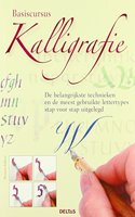 Basiscursus kalligrafie: De belangrijkste technieken en de meest gebruikte lettertypes stap voor stap uitgelegd (Dutch Edition)