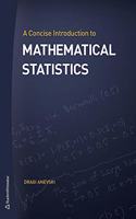 Concise Introduction to Mathematical Statistics