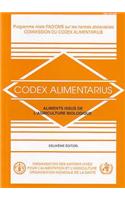 Aliments Issus de L'Agriculture Biologique: Programme Mixte Fao/Oms Sur Les Normes Alimentaires - Commission Du Codex Alimentarius (Codex Alimentarius - Programme Mixte Fao/Oms Sur L)