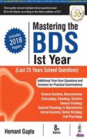 Mastering the BDS Ist Year: Last 25 Years Solved Questions(Mastering the BDS)