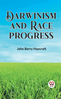 Darwinism and Race Progress