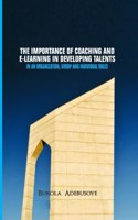 Importance of Coaching and E Learning in Developing Talent