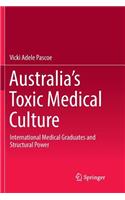 Australia’s Toxic Medical Culture: International Medical Graduates and Structural Power