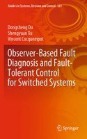 Observer-Based Fault Diagnosis and Fault-Tolerant Control for Switched Systems