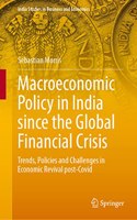 Macroeconomic Policy in India Since the Global Financial Crisis