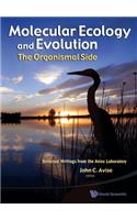 Molecular Ecology and Evolution: The Organismal Side: Selected Writings from the Avise Laboratory