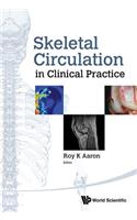 Skeletal Circulation in Clinical Practice