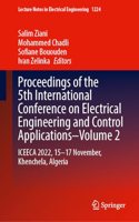 Proceedings of the 5th International Conference on Electrical Engineering and Control Applications: Iceeca 2022, 15â€“17 November, Khenchela, Algeria (2)