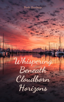 Whispering Beneath Cloudborn Horizons