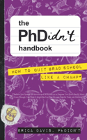 PhDidn't Handbook