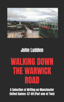Walking Down the Warwick Road