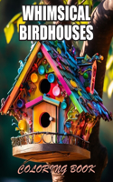 Whimsical Birdhouses Coloring Book