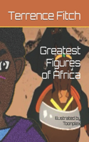 Greatest Figures of Africa