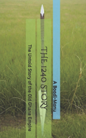 The 1240 Story: The Untold Story of the Old Ghana Empire