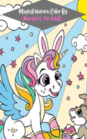 Magical Unicorn Color By Numbers For Adult: A Fantasy Color By Number Coloring Book for Adult