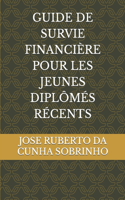 Guide de Survie Financière Pour Les Jeunes Diplômés Récents