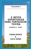 5 Retos Espirituales Para Fortalecer Tu Vida 2