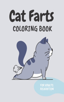 Cat Farts Coloring Book: A Funny Coloring Book for Cat Lovers For Adults Relaxation and Stress Reliever