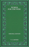 Words for the Wise - Original Edition