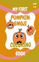 My First Pumpkin Emoji Coloring Book: Coloring Book for kids Age 4 - 8, Design
