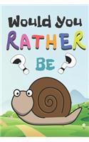 Would You Rather