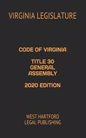 Code of Virginia Title 30 General Assembly 2020 Edition: West Hartford Legal Publishing