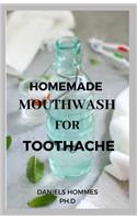 Homemade Mouthwash for Toothache