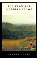 Far from the Madding Crowd "Annotated Volume" By Thomas Hardy