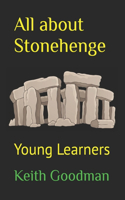 All about Stonehenge: Young Learners(Young Learners)