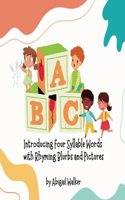 ABC Introducing Four Syllable Words with Rhyming Blurbs and Pictures