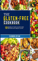 Gluten-Free Cookbook: 101 Simple & Tasty Gluten-Free Recipes for Vibrant Living