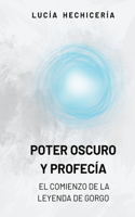 Poder Oscuro y Profecía