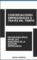 Conversaciones Empresariales a Través del Tiempo