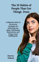 The 10 Habits of People Who Get Things Done