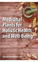 Medicinal Plants for Holistic Health and Well-Being